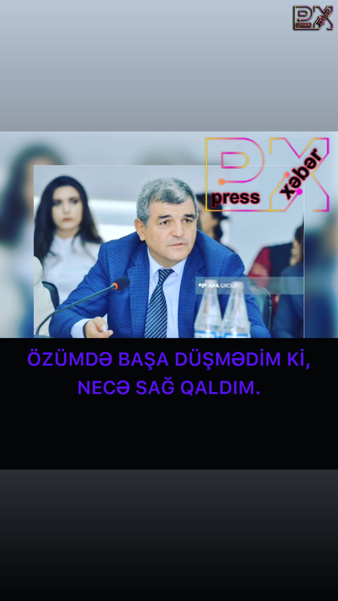 ÖZÜM DƏ BİLMƏDİM NECƏ SAĞ QALDIM.