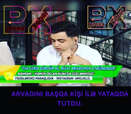 ARVADİNİ BAŞQA KİŞİ İLƏ YATAQDA TUTDU