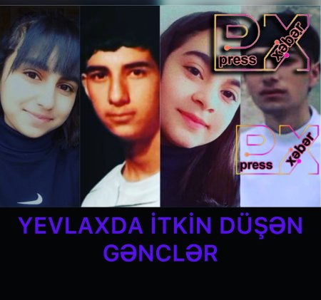 YEVLAXDA İTKİN DÜŞƏN 4 GƏNC