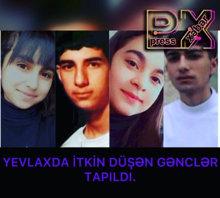 YEVLAXDA İTƏN GƏNCLƏR TAPILDI