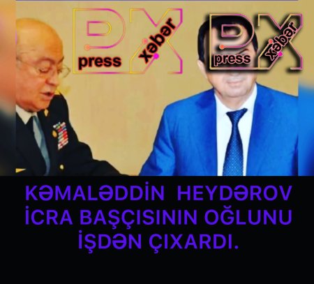 İCRA HAKİMİYYƏTİNİN BAŞÇISININ OĞLU FHN-dən ÇIXARILDI