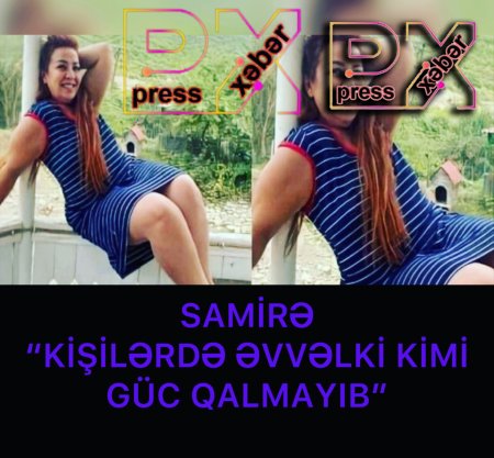 KİŞİLƏRDƏ ƏVBƏLKİ KİMİ GÜC QALMAYİB