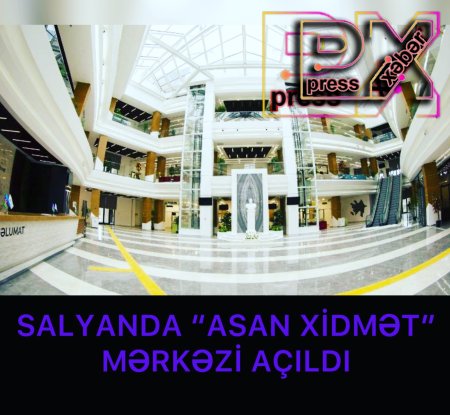 SALYANDA “ASAN XİDMƏT” MƏRKƏZİ AÇILDI