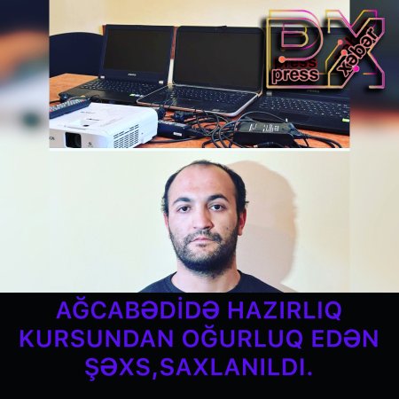 AĞCABƏDİDƏ HAZIRLIQ KURSUNDAN OĞURLUQ