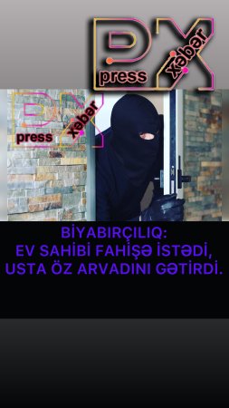 USTA ARVADINI,EV SAHİBİNƏ FAHİŞƏ GİMİ GƏTİRDİ