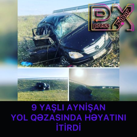 9 YAŞLI AYNİŞAN QƏZADA HƏYATINI İTİRDİ