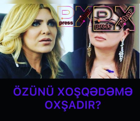 ÖZÜNÜ XOŞQƏDƏMƏ OXŞADIR?