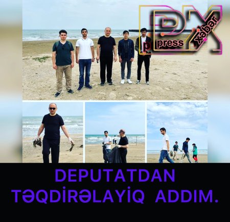 DEPUTATDAN TƏQDİRƏLAYİQ ADDIM