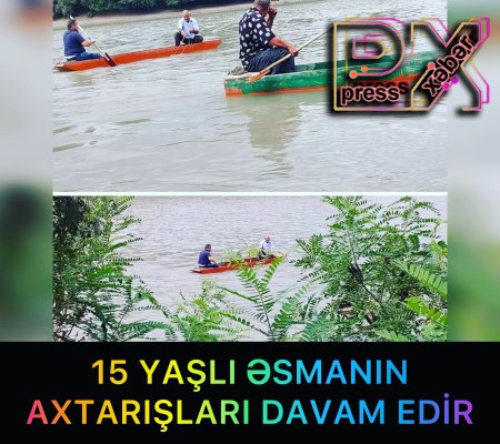 15 YAŞLI ƏSMANIN AXTARIŞLARI GEDİR