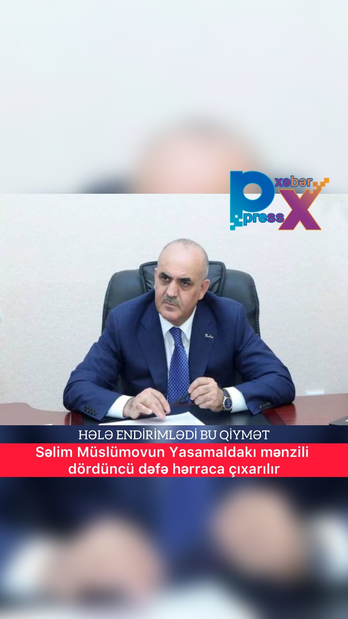 Səlim Müslümovun Yasamaldakı mənzili dördüncü dəfə hərraca çıxarılır  Sabiq əmək və əhalinin sosial müdafiəsi naziri Səlim Müslümovun üzərinə həbs qoyulmuş mənzillərindən biri yenidən hərraca çıxarılır.