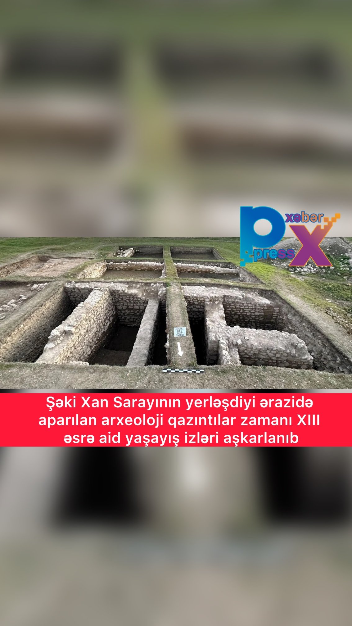 ❗️❗️❗️Şəki Xan Sarayının yerləşdiyi ərazidə aparılan arxeoloji qazıntılar zamanı XIII əsrə aid yaşayış izləri aşkarlanıb