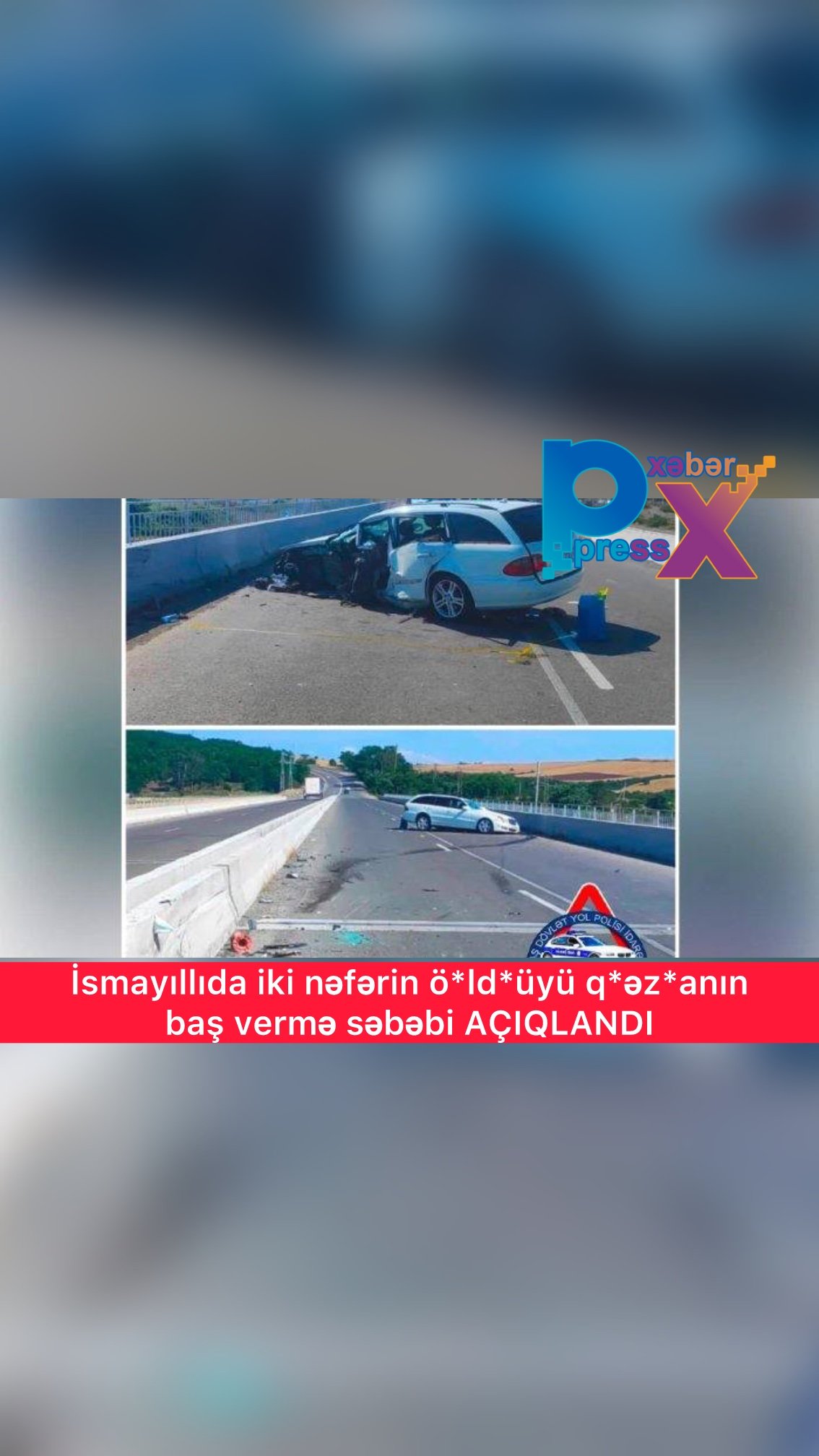 İsmayıllıda iki nəfərin öldüyü qəzanın baş vermə səbəbi AÇIQLANDI
